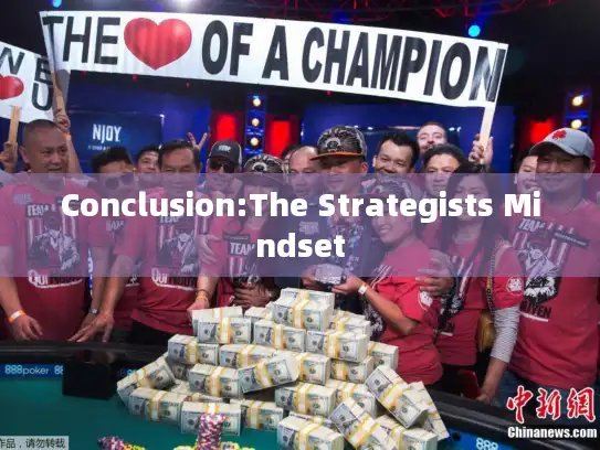 Conclusion:The Strategists Mindset